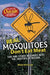 Real Mosquitoes Don't Eat Meat by Brad Wetzler