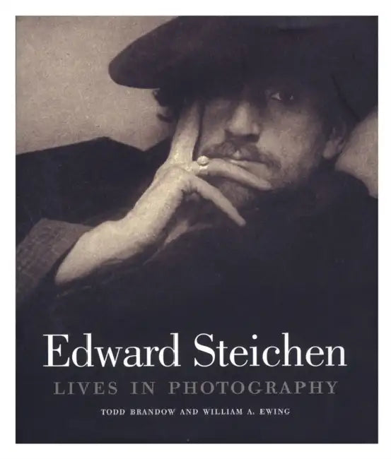 Edward Steichen: Lives in Photography by Todd Brandow, William A. Ewing
