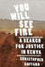 You Will See Fire: A Search for Justice in Kenya by Goffard, Christopher