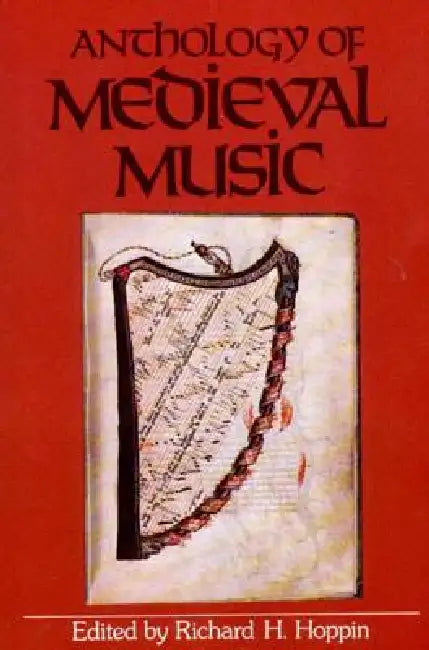 Anthology of Medieval Music by Richard H. Hoppin