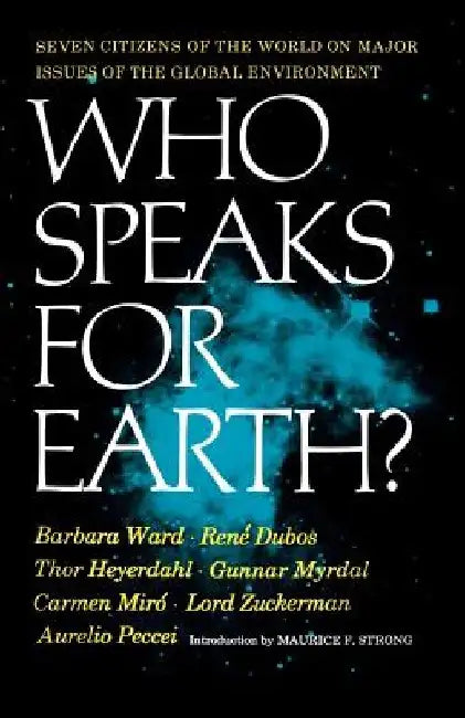Who Speaks for Earth? by Barbara Ward