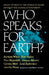 Who Speaks for Earth? by Barbara Ward