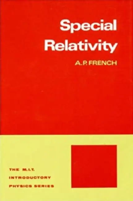 Special Relativity by A. P. French