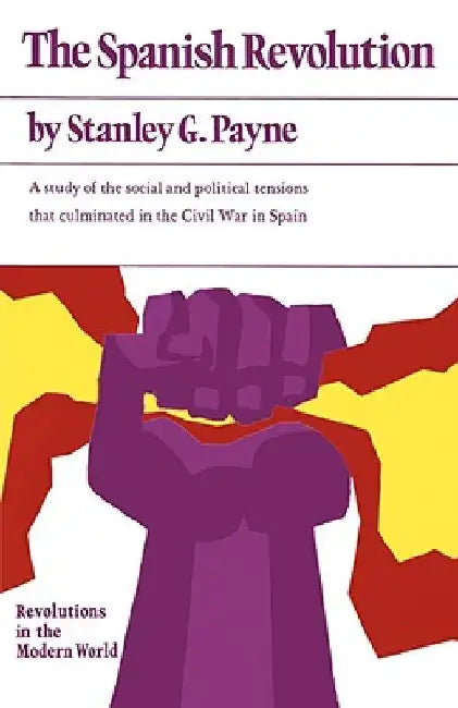 The Spanish Revolution by Stanley Payne
