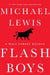 Flash Boys: A Wall Street Revolt by Michael Lewis