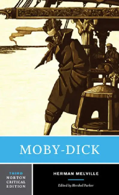 Moby-Dick: A Norton Critical Edition by Herman Melville