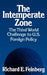 The Intemperate Zone: The Third World and the Challenge to U.S. Foreign Policy by Richard E. Feinberg