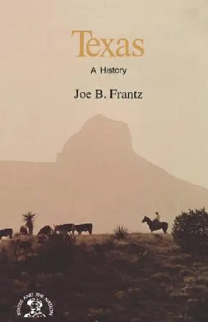 Texas: A History by Joe B. Frantz