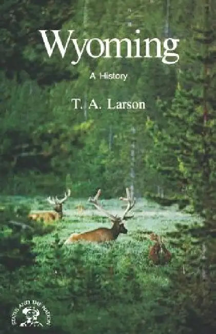 Wyoming: A Bicentennial History by T. a. Larson