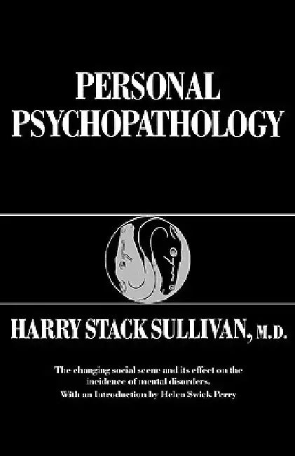 Personal Psychopathology by Harry Stack Sullivan
