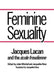 Feminine Sexuality: Jacques Lacan and the Ecole Freudienne by Jacques Lacan