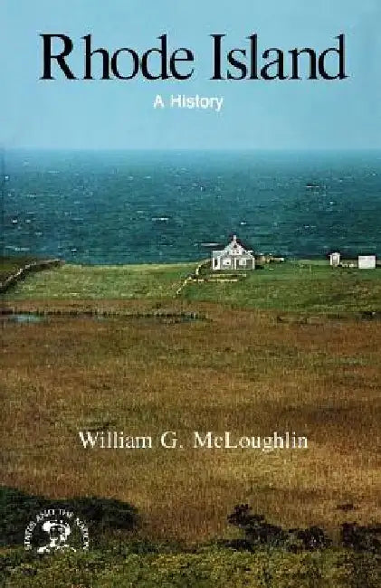 Rhode Island: A History by William G. McLoughlin