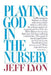 Playing God in the Nursery by Jeff Lyon