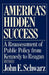 America's Hidden Success by John E. Schwarz