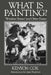 What Is Painting?: Winslow Homer and Other Essays by Kenyon Cox