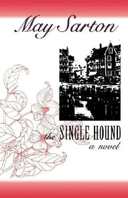 The Single Hound by May Sarton