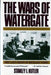 Wars of Watergate: The Last Crisis of Richard Nixon (Revised) by Stanley I. Kutler