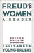Freud on Women: A Reader by Elisabeth Young-Bruehl