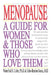 Menopause: A Guide for Women & Those Who Love Them by Winnifred Cutler