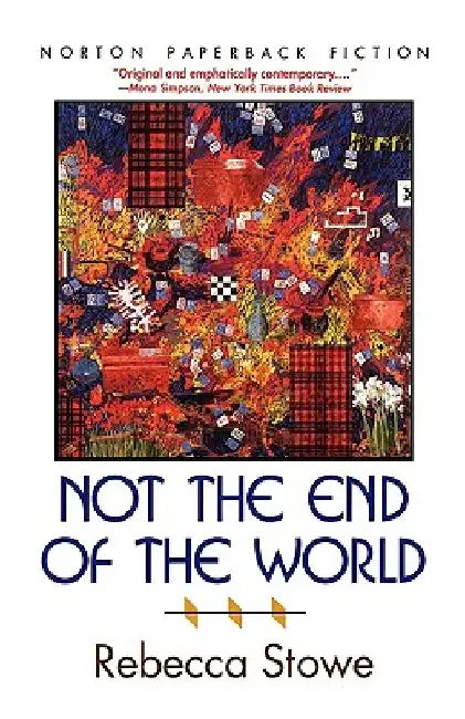 Not the End of the World by Rebecca Stowe