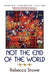 Not the End of the World by Rebecca Stowe