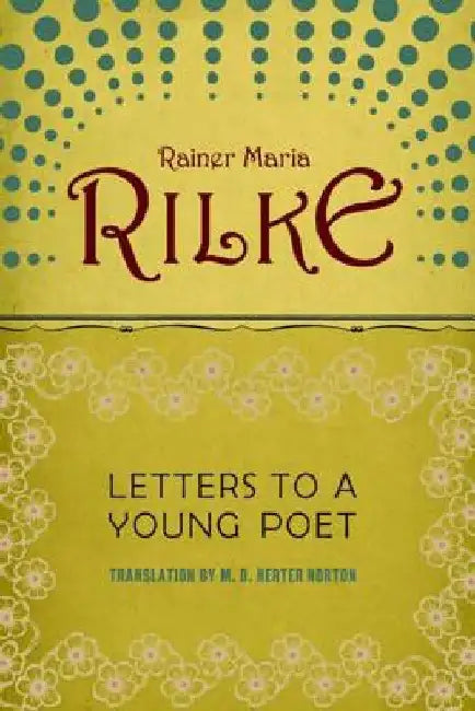 Letters to a Young Poet by Rainer Maria Rilke