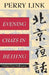 Evening Chats in Beijing: Probing China's Predicament by Perry Link