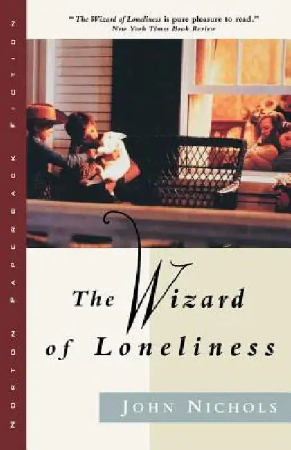 Wizard of Loneliness by John Nichols