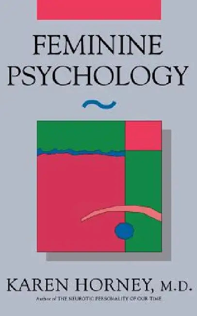 Feminine Psychology by Karen Horney