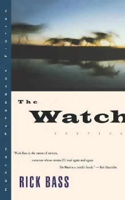 The Watch by Rick Bass
