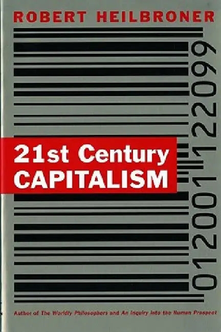 21st Century Capitalism by Robert L. Heilbroner
