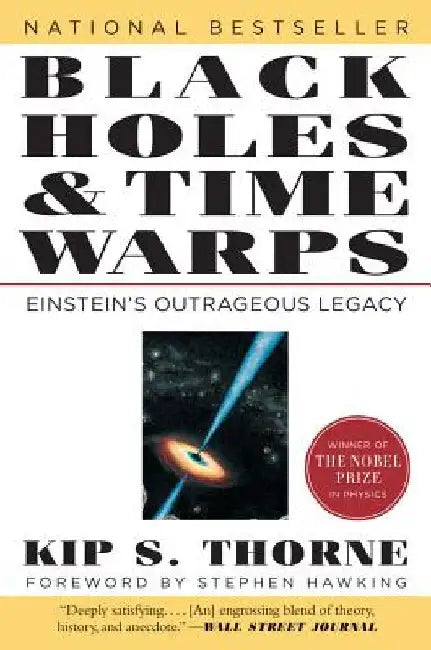 Black Holes & Time Warps: Einstein's Outrageous Legacy by Kip Thorne