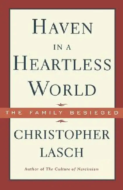 Haven in a Heartless World by Christopher Lasch
