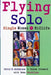 Flying Solo by Carol M. Anderson