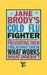 Jane Brody's Cold and Flu Fighter by Jane E. Brody