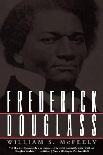 Frederick Douglass by William S. McFreely