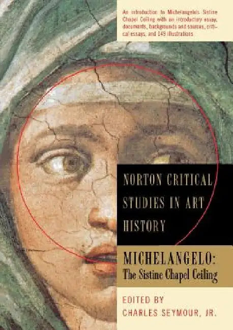 Michelangelo: The Sistine Chapel Ceiling by Charles Seymour