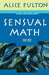 Sensual Math: Poems by Alice Fulton