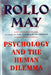 Psychology and the Human Dilemma (Revised) by Rollo May