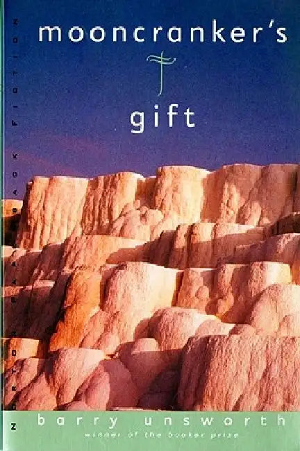 Mooncranker's Gift by Barry Unsworth