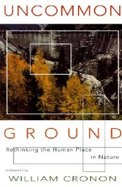 Uncommon Ground by William Cronon