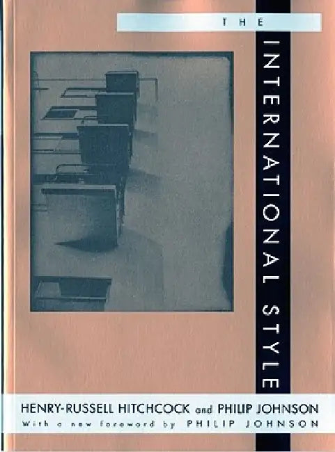 The International Style by Henry-Rusell Hitchcock