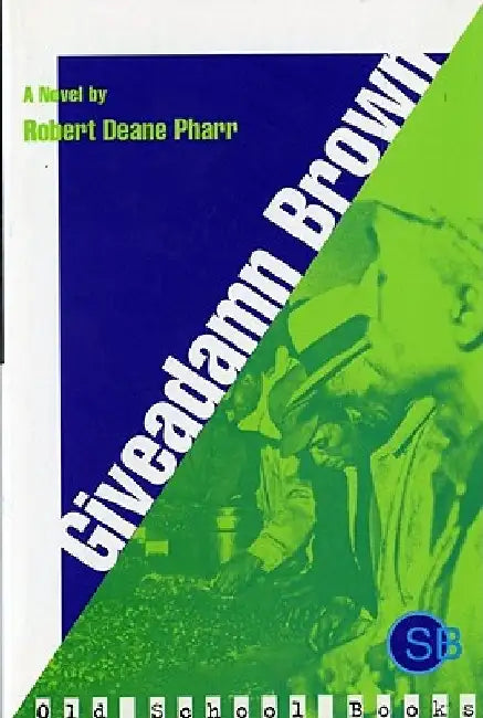 Giveadamn Brown by Robert Deane Pharr