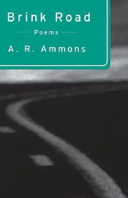 Brink Road: Poems by A. R. Ammons