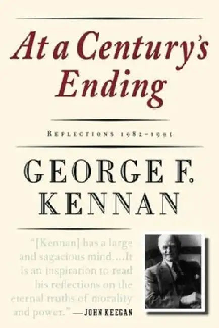 At a Century's Ending: Reflections, 1982-1995 by George Frost Kennan