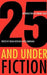 25 and Under/Fiction by Neil Giordano