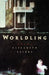 Worldling by Elizabeth Spires
