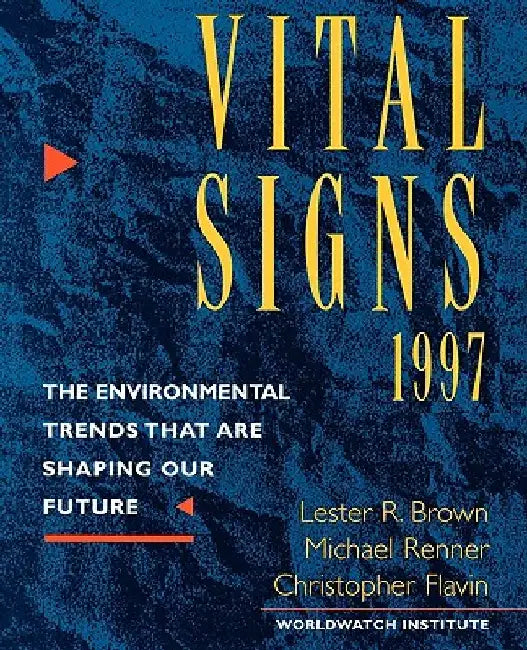 Vital Signs 1997 by Worldwatch Institute