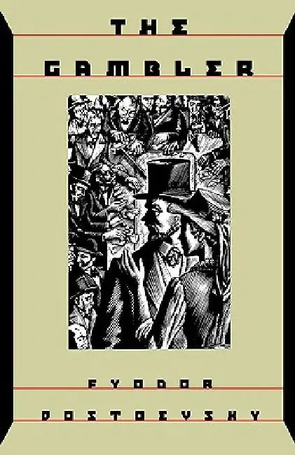 The Gambler by Fyodor Mikhailovich Dostoevsky
