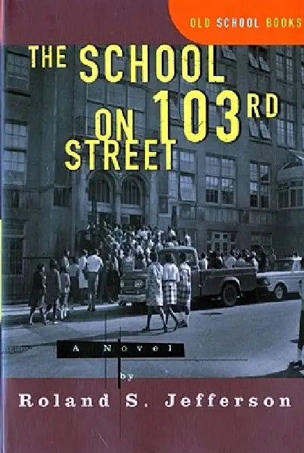 The School on 103rd Street by Roland S. Jefferson